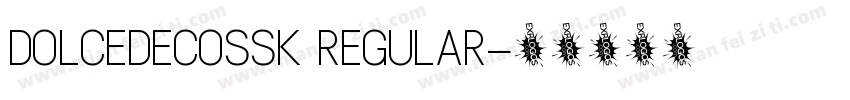 DOLCEDECOSSK REGULAR字体转换